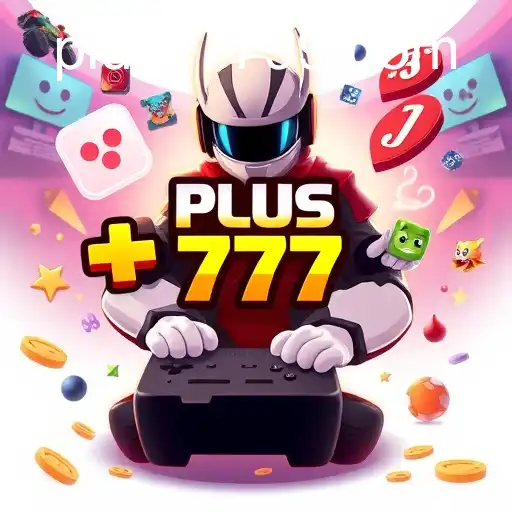 The Rise of 'Plus 777': A Gaming Revolution