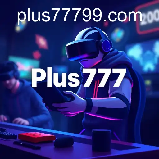 Gaming Evolutions: Exploring the Rise of Plus 777